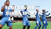 Tout ce qu'il faut savoir sur EA Sport FC 24, le successeur de FIFA