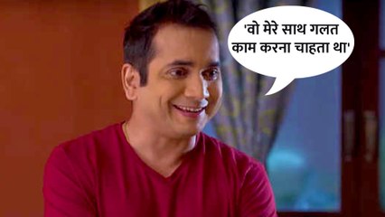 Saanand Verma का बचपन में शीरीरिक शोषण होने वाला था, बोले मुझे उस चीज का एहसास हो गया था