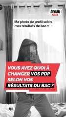 Vous avez quoi à changer vos PP selon vos résultats du bac ?