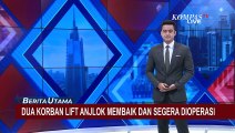 Update Kondisi 2 Korban Lift Jatuh di Lampung: Korban Membaik dan Segera Dioperasi