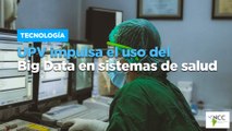 UPV im­pul­sa el uso del Big Data en sis­te­mas de sa­lud