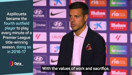 Azpilicueta drawn by Atletico's 'values of work and sacrifice'