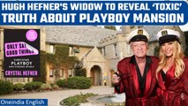 Hugh Hefner's widow to reveal toxic truths of Playboy Mansion in her memoir | Oneindia News
