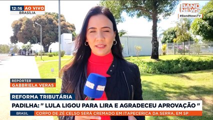 Padilha: "Lula ligou para Lira e agradeceu aprovação" BandNews TV