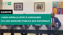 [#Reportage] #Gabon : l'UDIS appelle l'État à consacrer 35% des marchés publics aux nationaux