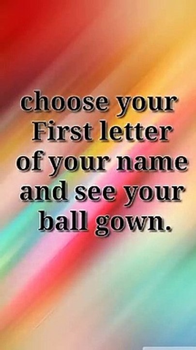 Choose your First letter of your name and see your ball gown- #shorts