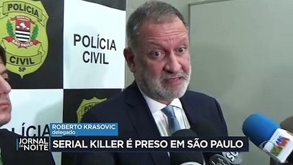 Serial killer é preso em São Paulo