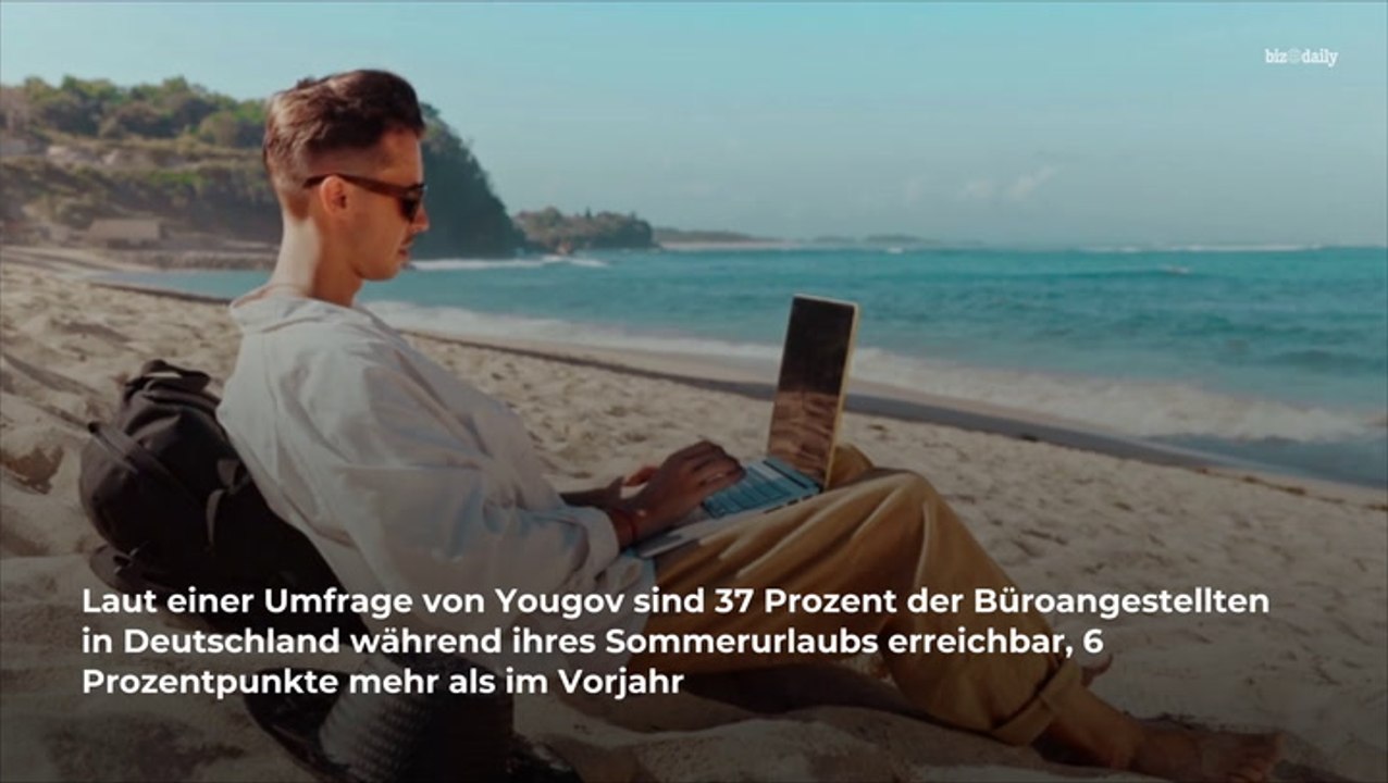 Arbeit trotz Urlaub: Immer mehr Angestellte auch in Freizeit erreichbar