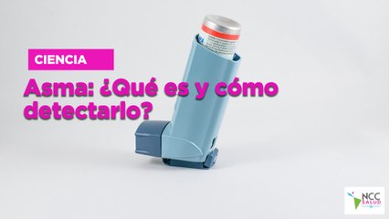 Asma: ¿Qué es y cómo detectarlo?