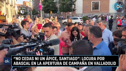 “No cedas ni un ápice, Santiago”: locura por Abascal en la apertura de campaña en Valladolid