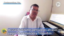 Acusan jubilados petroleros atrasos en pagos de pensiones y finiquitos