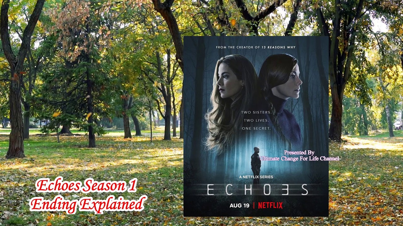 Echoes Season 1 Ending Explained | Echoes Netflix Ending | Netflix ...