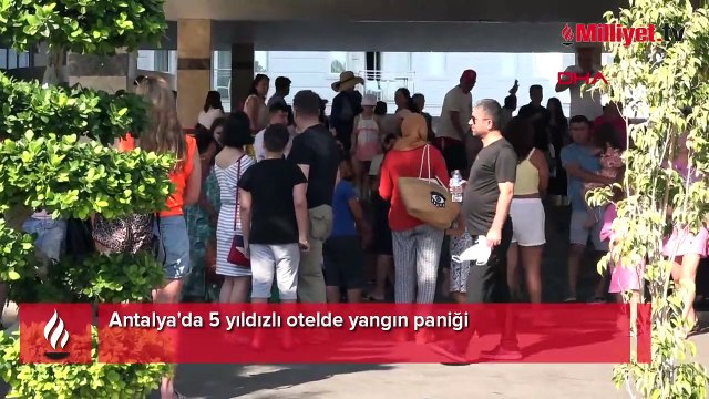 Antalya'da 5 yıldızlı otelde yangın paniği