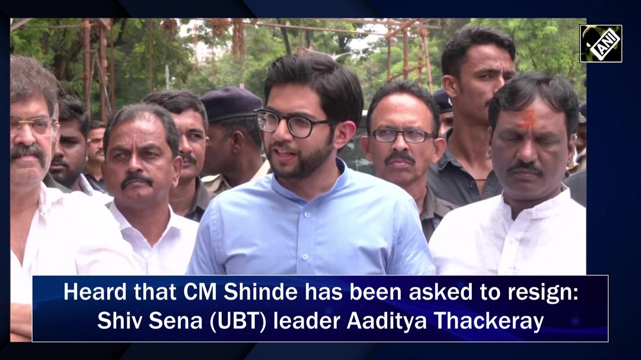 Heard that CM Shinde has been asked to resign: Shiv Sena (UBT) leader Aaditya Thackeray