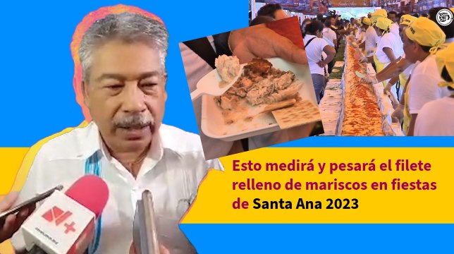 Esto medirá y pesará el filete relleno de mariscos en fiestas de Santa Ana 2023