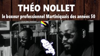 THÉO NOLLET Le boxeur professionnel Martiniquais des années 50.