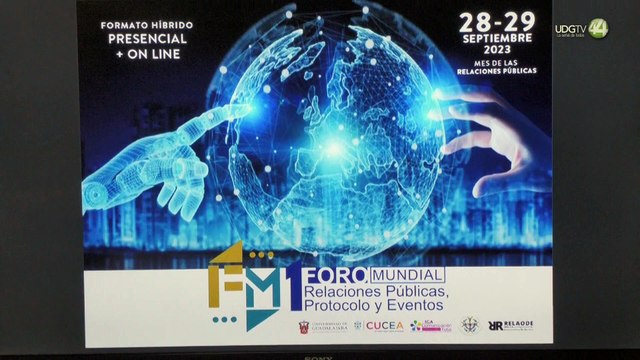 El CUCEA será la sede del primer Foro Mundial de Relaciones Públicas, Protocolo y Eventos