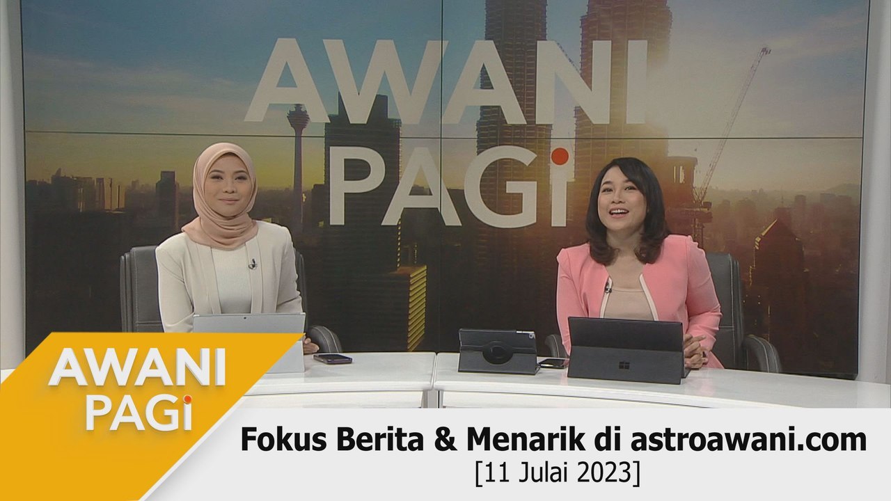 AWANI Pagi: Berita tumpuan & menarik di astroawani.com [11 Julai 2023]