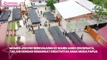 Momen Jokowi Berkunjung ke Waibu Agro Eduwisata, Takjub dengan Semangat Kreativitas Anak Muda Papua