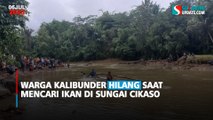 Warga Kalibunder Hilang saat Mencari Ikan di Sungai Cikaso