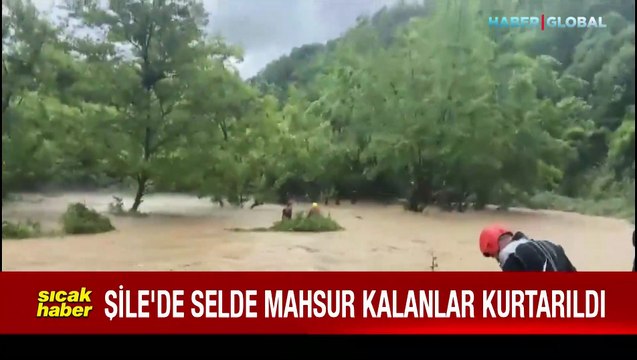 Şile'de selde mahsur kalanlar kurtarıldı!