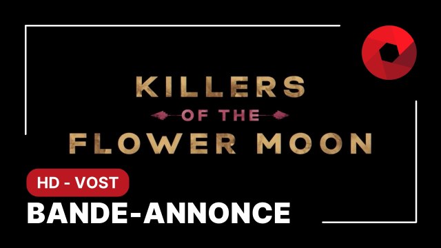 KILLERS OF THE FLOWER MOON de Martin Scorsese avec Leonardo DiCaprio, Robert De Niro, Jesse Plemons : bande-annonce [HD-VOST] | 18 octobre 2023 en salle