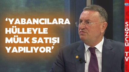 Lütfü Savaş Yabancılara Yapılan Mülk Satışını Bu Sözlerle Anlattı ‘Hülle Yoluyla’