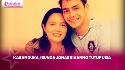 Kabar Duka, Ibunda Jonas Rivanno Tutup Usia