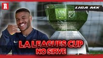 JONA DOS SANTOS: 'LA LEAGUES CUP AFECTA LA LIGA MX Y A LA MLS NO