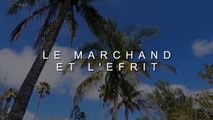 Le Marchand et l'Efrit | Conte des Mille et Une Nuits | Histoire pour s'endormir
