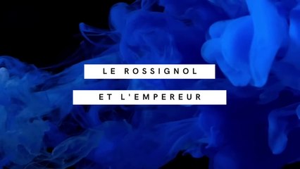Le Rossignol et l'Empereur | Histoire pour s'endormir