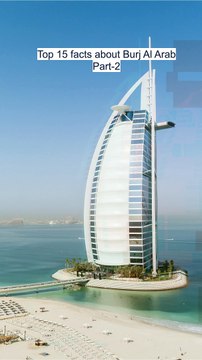 Top 15 facts about Burj Al Arab Part 2