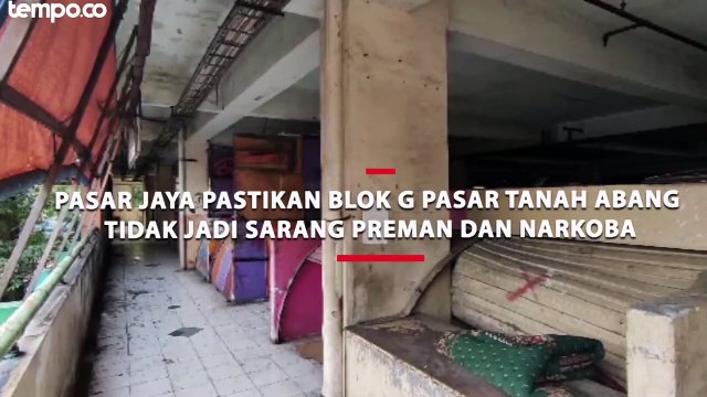 Pasar Jaya Pastikan Tidak Ada Indikasi Blok G Pasar Tanah Abang Jadi Sarang Preman dan Narkoba