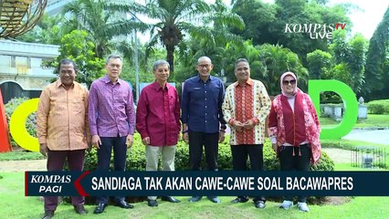 Sandiaga Uno Pilih Gak Ikut Cawe-cawe Soal Bacawapres