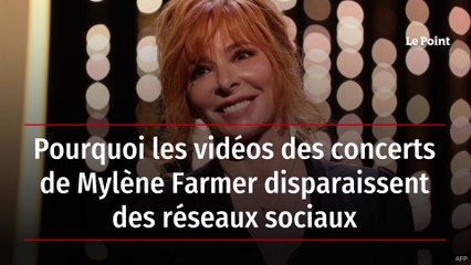Pourquoi les vidéos des concerts de Mylène Farmer disparaissent des réseaux sociaux
