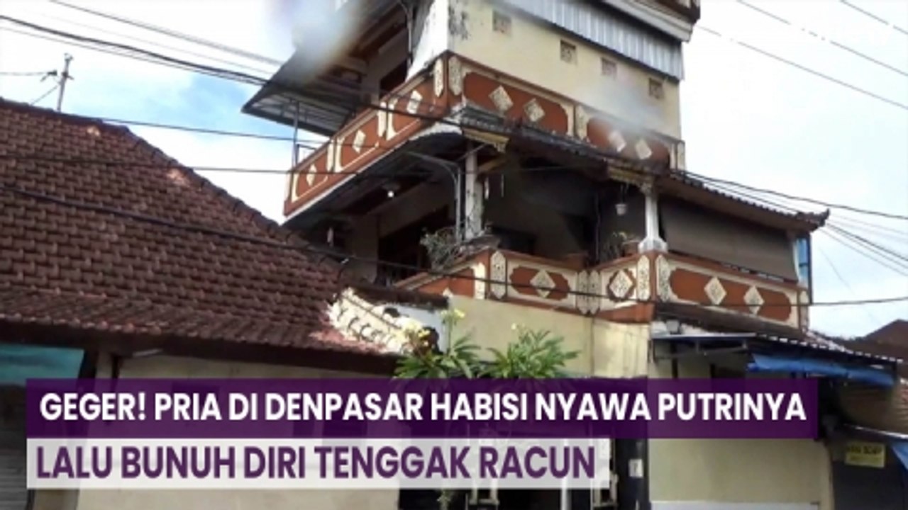 Geger! Pria di Denpasar Habisi Nyawa Putrinya Lalu Bunuh Diri Tenggak Racun