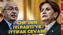 CHP'den İYİ Parti'ye İttifak Resti! 'Kazanamayacak Hiçbir Adayımız Yok'