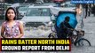 Delhi rains: Rainfall wreaks havoc in North India | Ground report from Delhi-NCR | Oneindia News