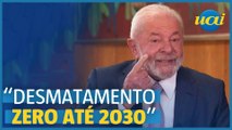 Lula fala em zerar desmatamento na Amazônia até 2030