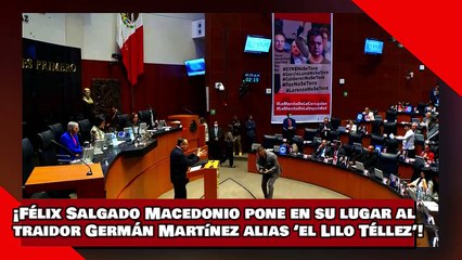 ¡Félix Salgado Macedonio pone en su lugar al traidor Germán Martínez alias ‘el Lilo Téllez’!