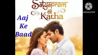 Aaj Ke Baad  Full Song | Satyaprem Ki Katha Movie Song