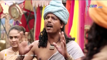 tình sử quân vương tập 51 - THVL1 lồng tiếng - phim ấn độ - xem phim tinh su quan vuong tap 52