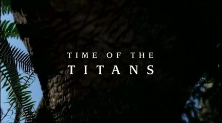 Walking With Dinosaurs - Ep 2 Time of the Titans (1999) [576p]