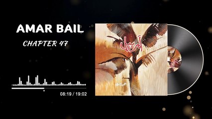 Amar Bail Novel Episode 65 - Chapter 47