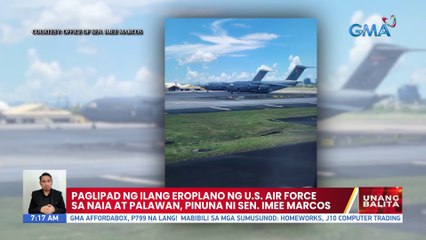 Paglipad ng ilang eroplano ng U.S. Air Force sa NAIA at Palawan, pinuna ni Sen. Imee Marcos | UB