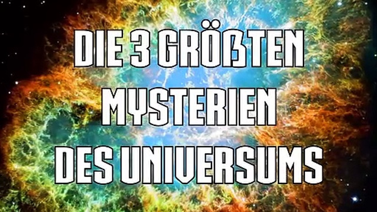 Die 3 größten Mysterien des Universums!