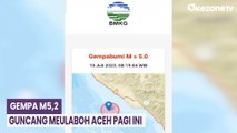 Gempa M5,2 Guncang Meulaboh