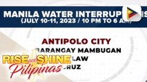 Ilang bahagi ng Antipolo at Cainta, makararanas ng water interruption ngayong Lunes