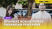 Syahnaz Sadiqah Akui Bosan Punya Pasangan Penyabar? Mantan Pacar: Jahat Sih...