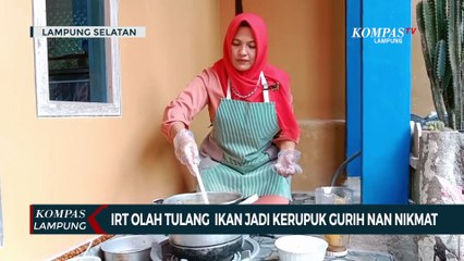 IRT Olah Tulang Ikan Jadi Kerupuk Gurih Nan Nikmat